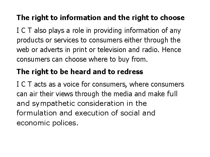 The right to information and the right to choose I C T also plays