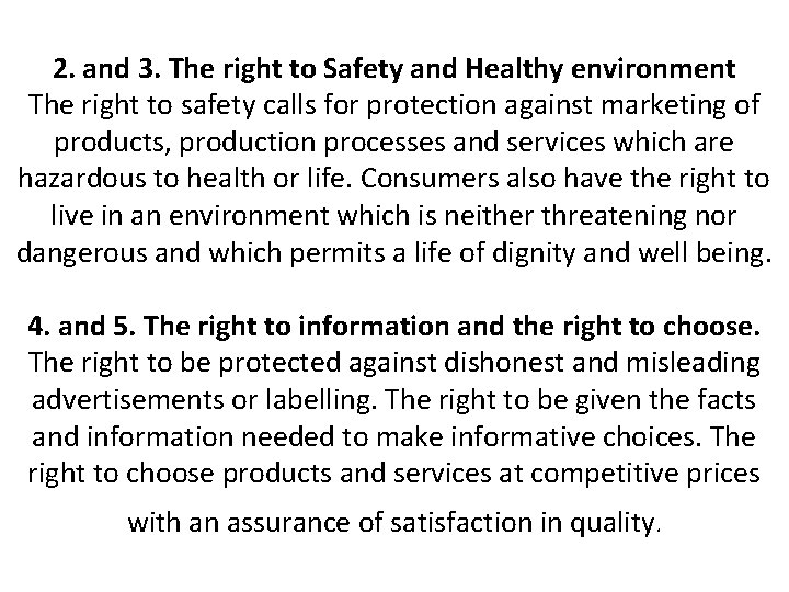 2. and 3. The right to Safety and Healthy environment The right to safety