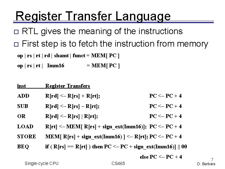 Register Transfer Language RTL gives the meaning of the instructions First step is to Register Transfer Language RTL gives the meaning of the instructions First step is to