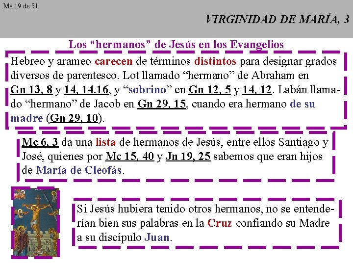 Ma 19 de 51 VIRGINIDAD DE MARÍA, 3 Los “hermanos” de Jesús en los