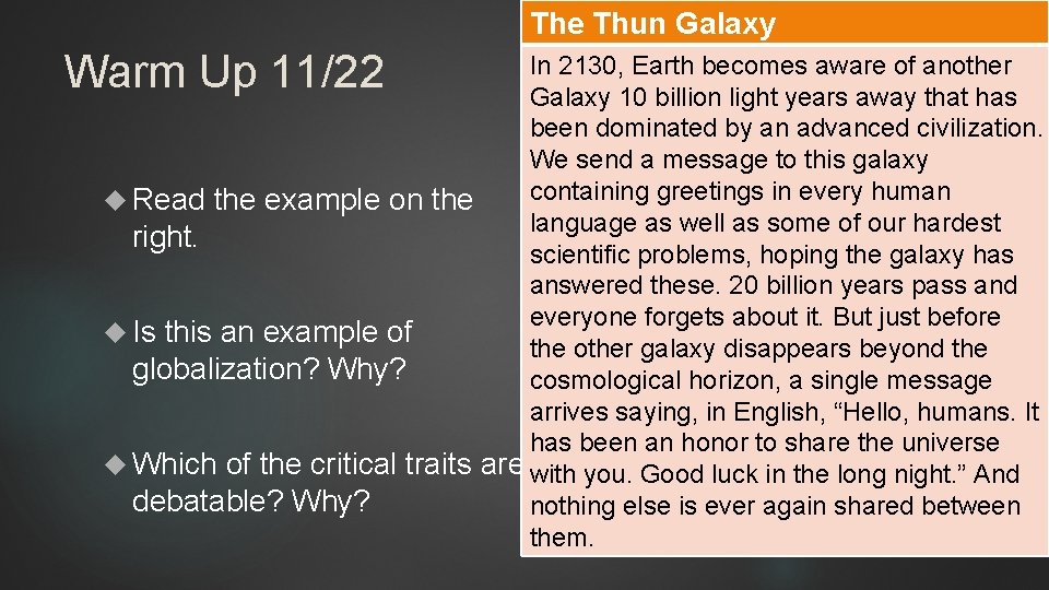 The Thun Galaxy Warm Up 11/22 In 2130, Earth becomes aware of another Galaxy