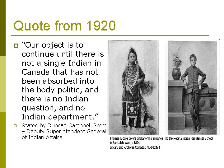 Quote from 1920 p p “Our object is to continue until there is not