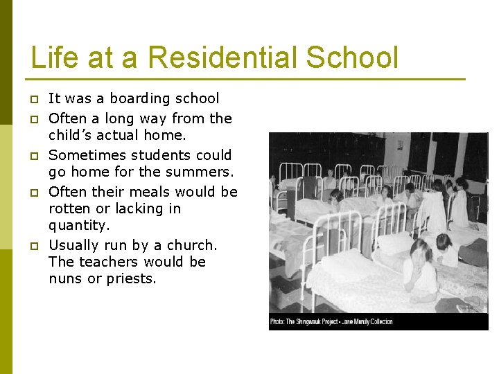 Life at a Residential School p p p It was a boarding school Often