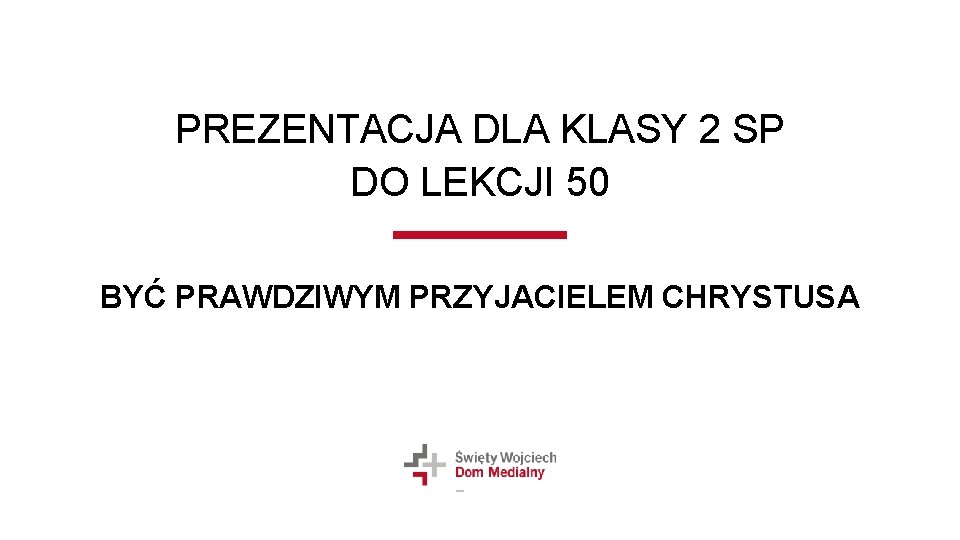 PREZENTACJA DLA KLASY 2 SP DO LEKCJI 50