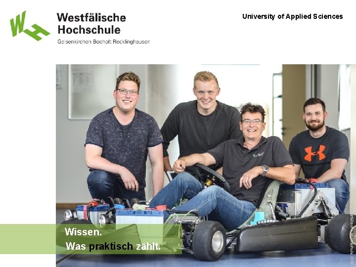 University of Applied Sciences Westfälische. Hochschule 2019 ©©Westfälische Wissen. Was praktisch zählt. 