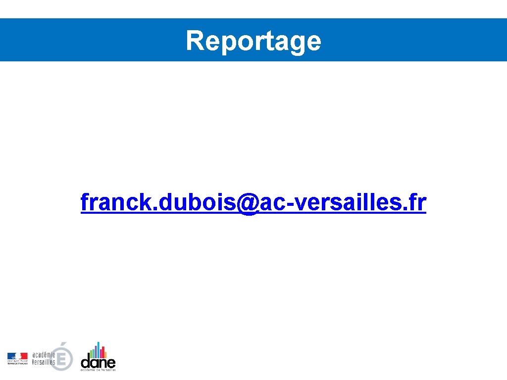 Reportage franck. dubois@ac-versailles. fr 