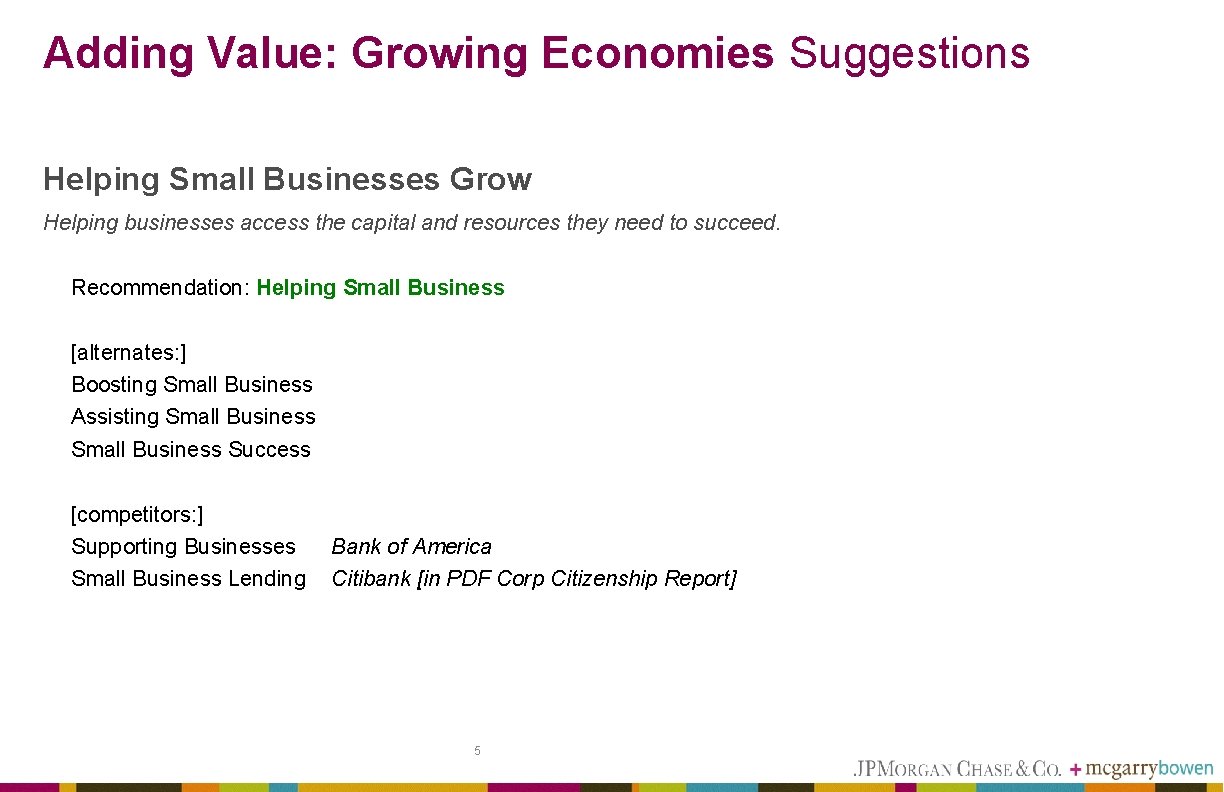 Adding Value: Growing Economies Suggestions Helping Small Businesses Grow Helping businesses access the capital