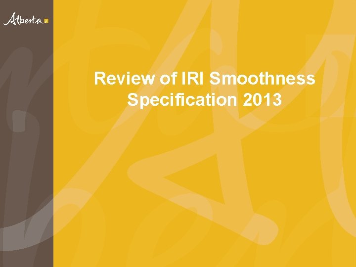 Review of IRI Smoothness Specification 2013 