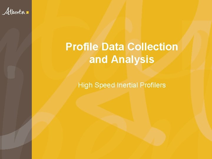 Profile Data Collection and Analysis High Speed Inertial Profilers 