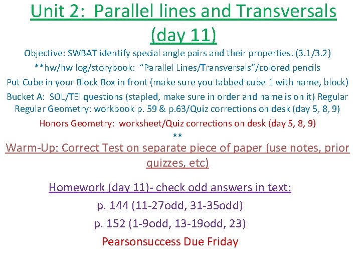 Unit 2: Parallel lines and Transversals (day 11) Objective: SWBAT identify special angle pairs