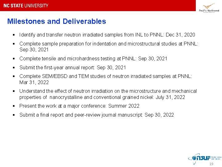 Milestones and Deliverables § Identify and transfer neutron irradiated samples from INL to PNNL: Milestones and Deliverables § Identify and transfer neutron irradiated samples from INL to PNNL: