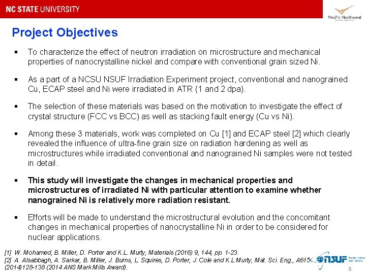 Project Objectives § To characterize the effect of neutron irradiation on microstructure and mechanical Project Objectives § To characterize the effect of neutron irradiation on microstructure and mechanical
