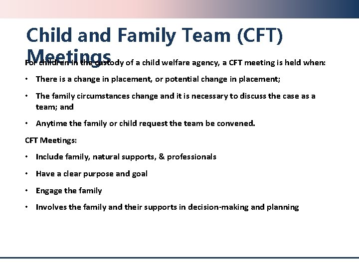 Child and Family Team (CFT) Meetings For children in the custody of a child