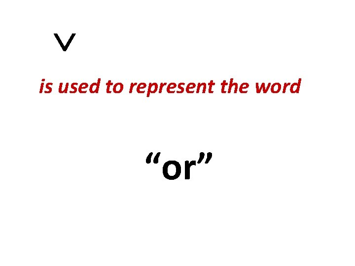  is used to represent the word “or” 