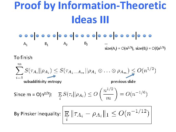 Proof by Information-Theoretic Ideas III A 1 B 1 A 2 B 2 …