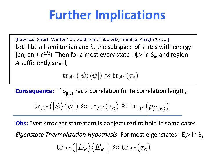 Further Implications (Popescu, Short, Winter ’ 05; Goldstein, Lebowitz, Timulka, Zanghi ‘ 06, …)