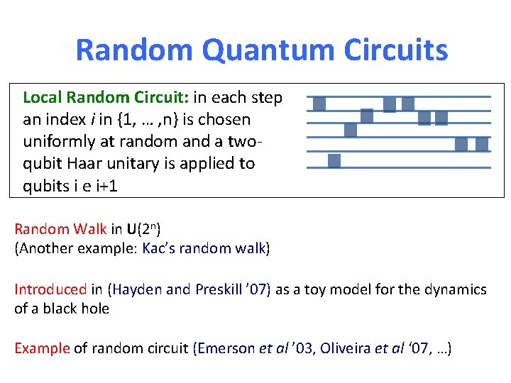 Random Quantum Circuits Local Random Circuit: in each step an index i in {1,
