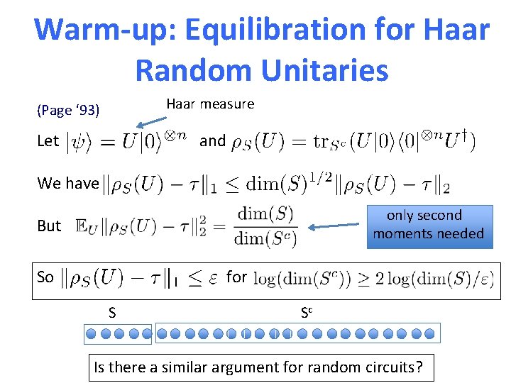 Warm-up: Equilibration for Haar Random Unitaries Haar measure (Page ‘ 93) Let and We