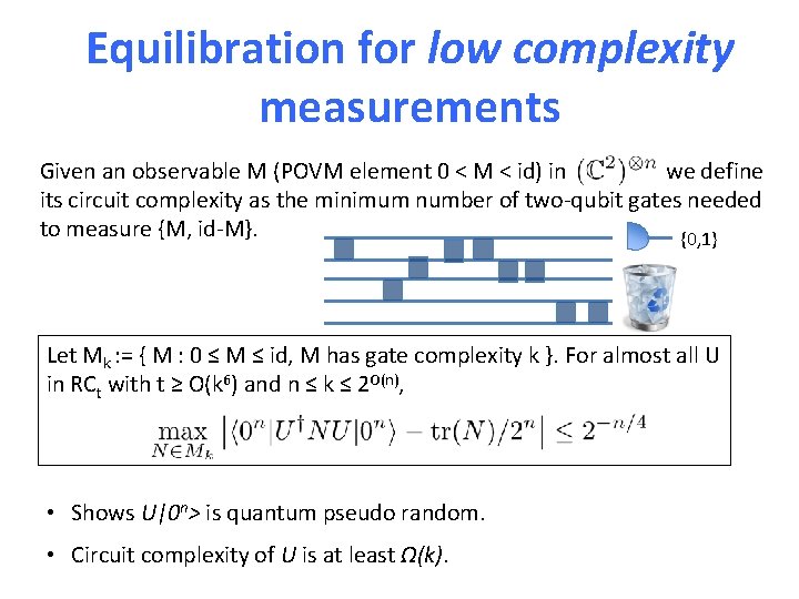 Equilibration for low complexity measurements Given an observable M (POVM element 0 < M