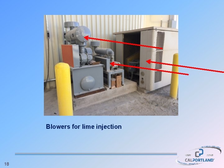 Blowers for lime injection 18 