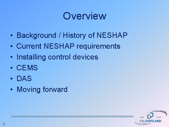 Overview • • • 2 Background / History of NESHAP Current NESHAP requirements Installing