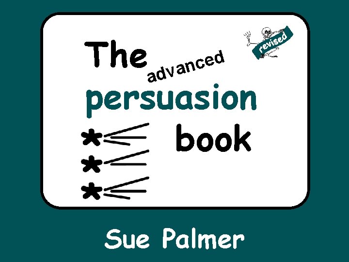 Theadvanced persuasion book Sue Palmer 