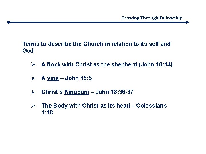 Growing Through Fellowship Terms to describe the Church in relation to its self and