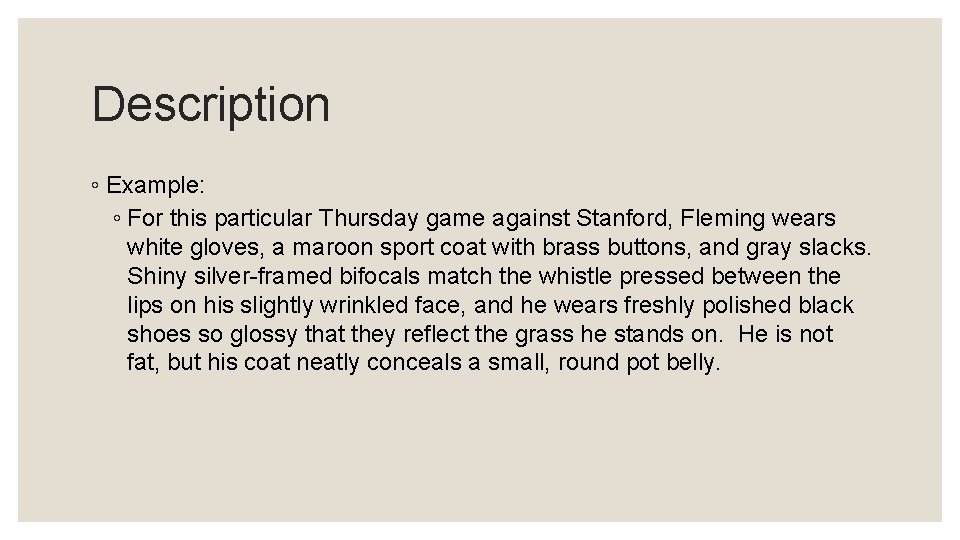 Description ◦ Example: ◦ For this particular Thursday game against Stanford, Fleming wears white