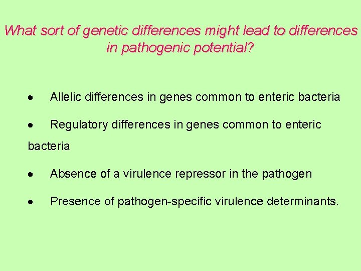 What sort of genetic differences might lead to differences in pathogenic potential? · Allelic