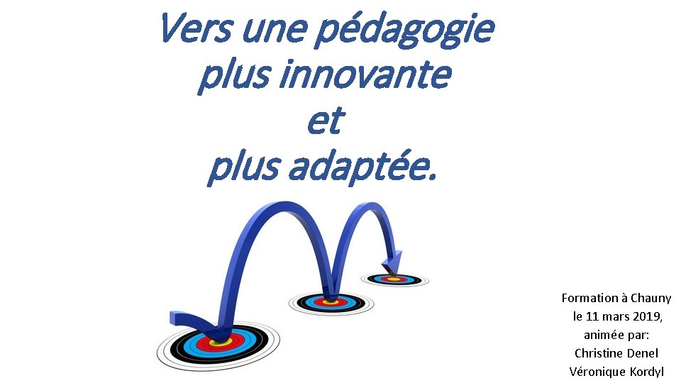 Vers une pédagogie plus innovante et plus adaptée. Formation à Chauny le 11 mars