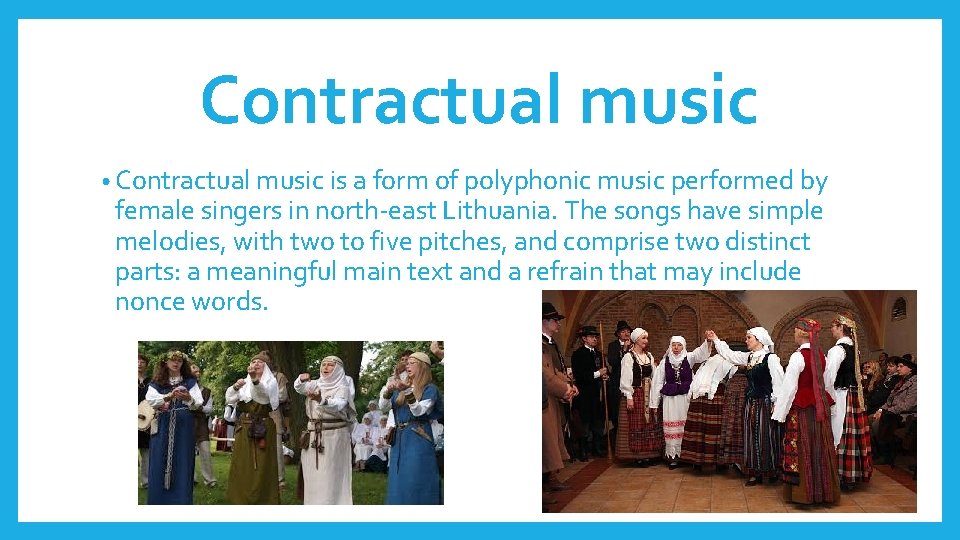 Contractual music • Contractual music is a form of polyphonic music performed by female