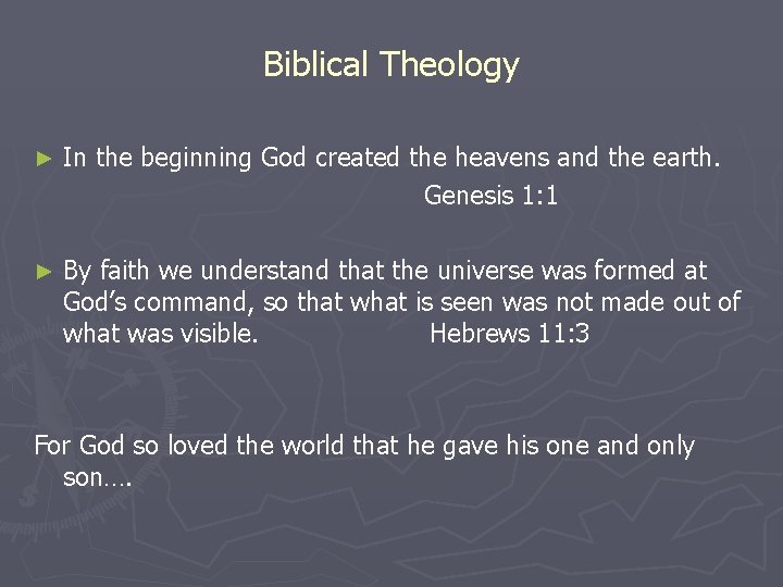 Biblical Theology ► In the beginning God created the heavens and the earth. Genesis