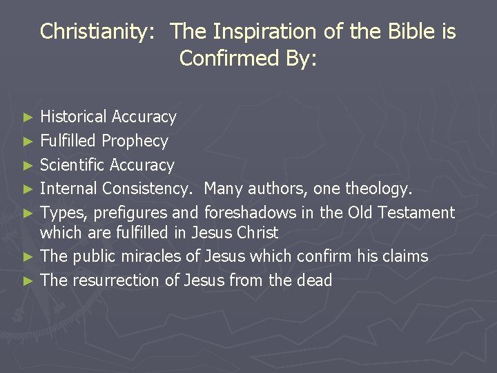 Christianity: The Inspiration of the Bible is Confirmed By: Historical Accuracy ► Fulfilled Prophecy