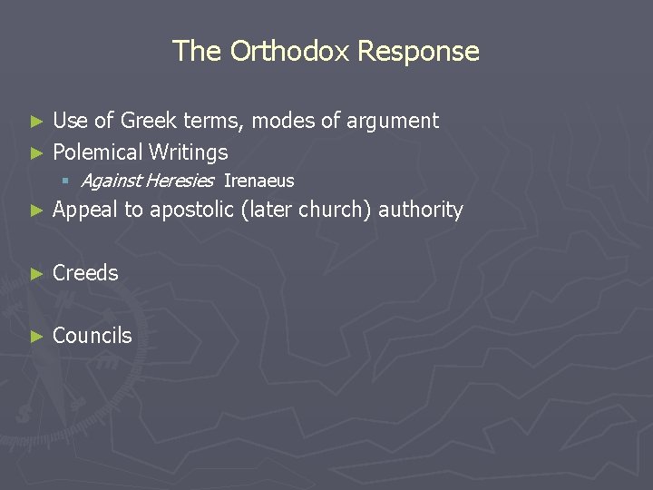 The Orthodox Response Use of Greek terms, modes of argument ► Polemical Writings ►