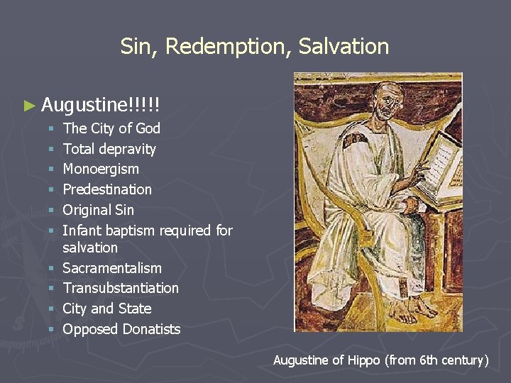 Sin, Redemption, Salvation ► Augustine!!!!! § § § § § The City of God