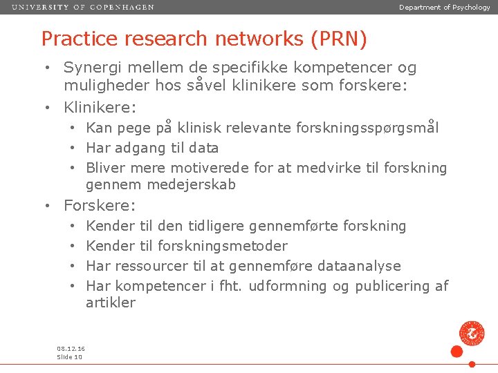 Department of Psychology Practice research networks (PRN) • Synergi mellem de specifikke kompetencer og