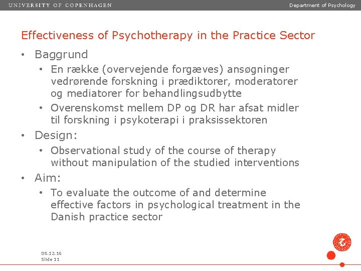 Department of Psychology Effectiveness of Psychotherapy in the Practice Sector • Baggrund • En