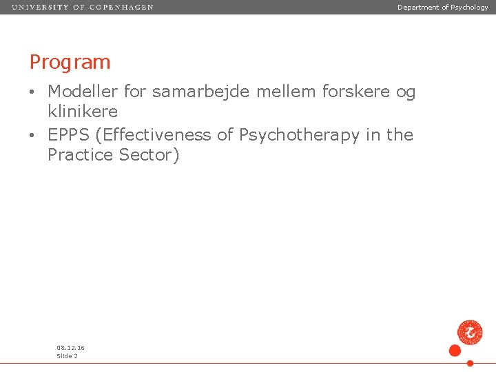 Department of Psychology Program • Modeller for samarbejde mellem forskere og klinikere • EPPS