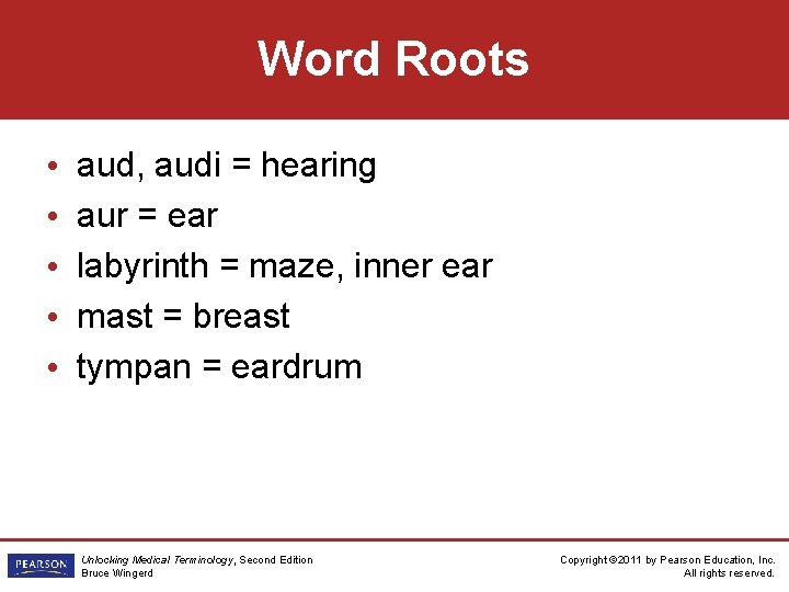 Word Roots • • • aud, audi = hearing aur = ear labyrinth =