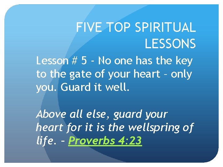 FIVE TOP SPIRITUAL LESSONS Lesson # 5 - No one has the key to