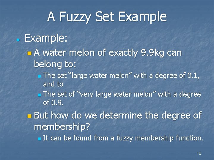 COMP 578 Fuzzy Sets in Data Mining Keith