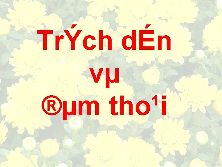 TrÝch dÉn vµ ®µm tho¹i 