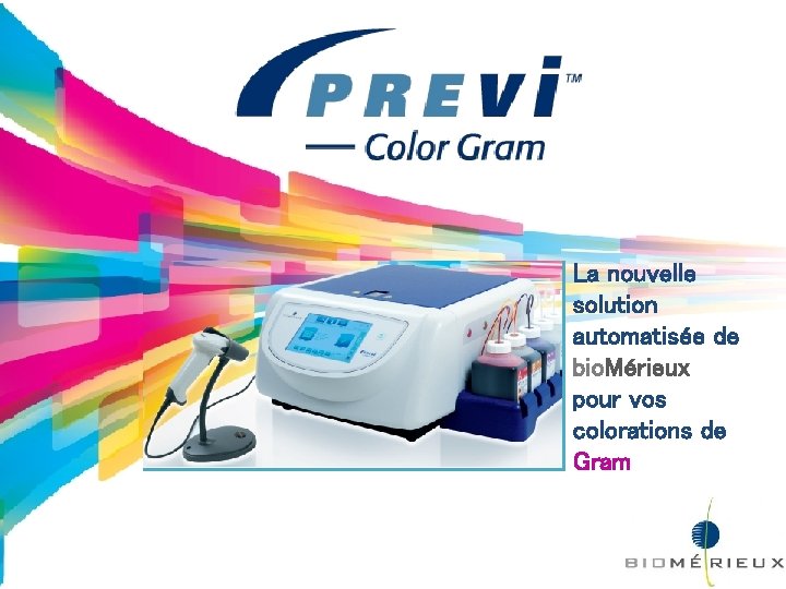 La nouvelle solution automatisée de bio. Mérieux pour vos colorations de Gram 