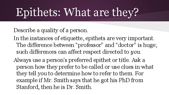 Epithets: What are they? Describe a quality of a person. In the instances of