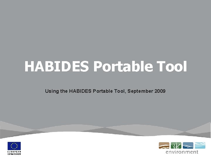 HABIDES Portable Tool Using the HABIDES Portable Tool, September 2009 