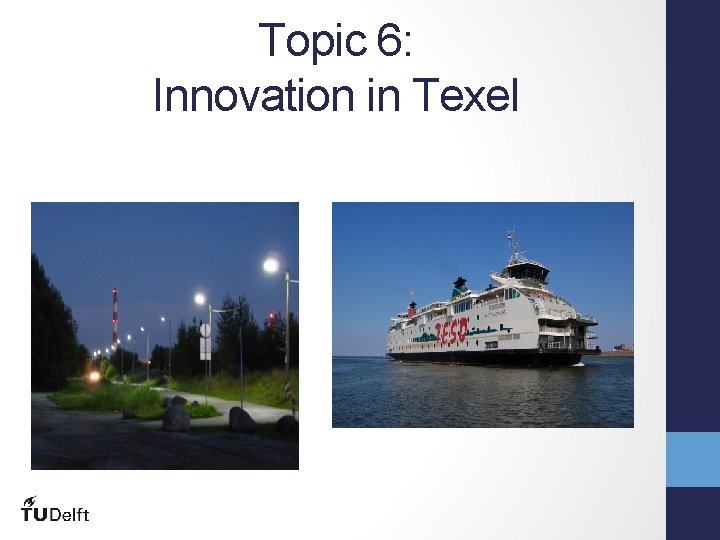 Topic Textel Draft Proposal for a Future Texel A Sustainable