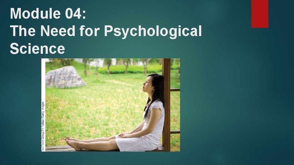 Module 04: The Need for Psychological Science 