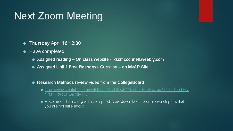 Next Zoom Meeting Thursday April 16 12: 30 Have completed Assigned reading – On
