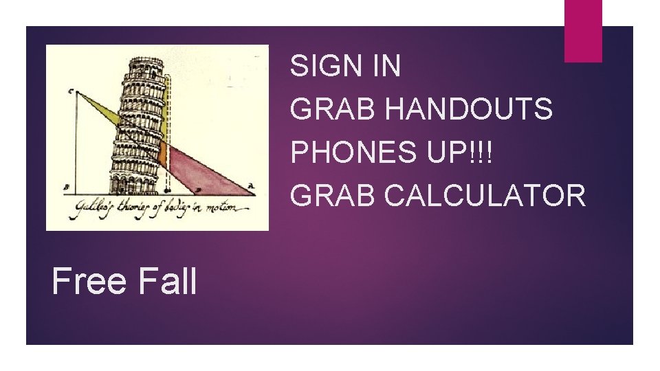 SIGN IN GRAB HANDOUTS PHONES UP!!! GRAB CALCULATOR Free Fall 