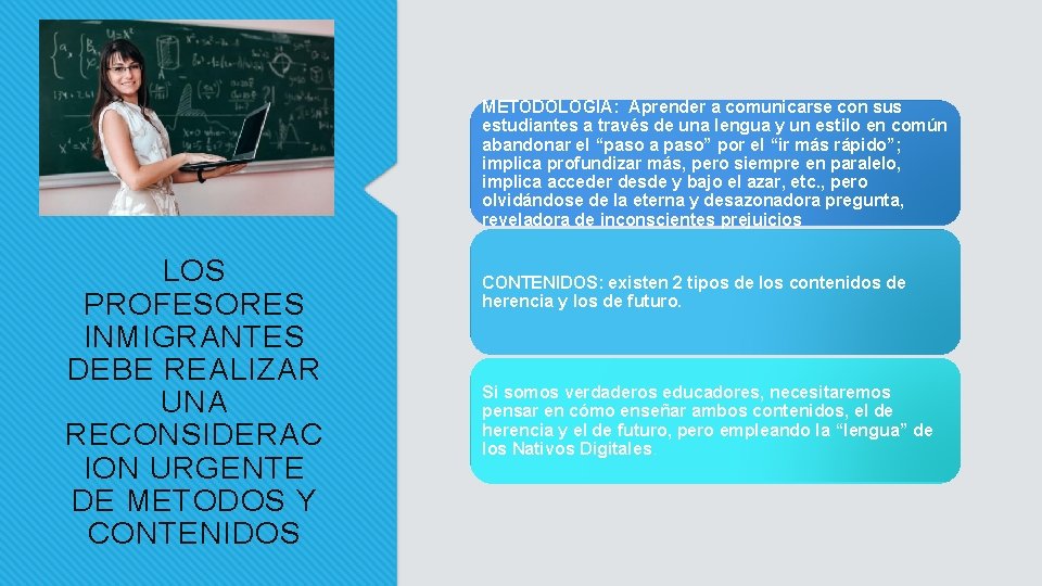 METODOLOGIA: Aprender a comunicarse con sus estudiantes a través de una lengua y un